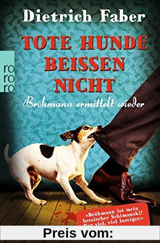 Tote Hunde beißen nicht: Bröhmann ermittelt wieder